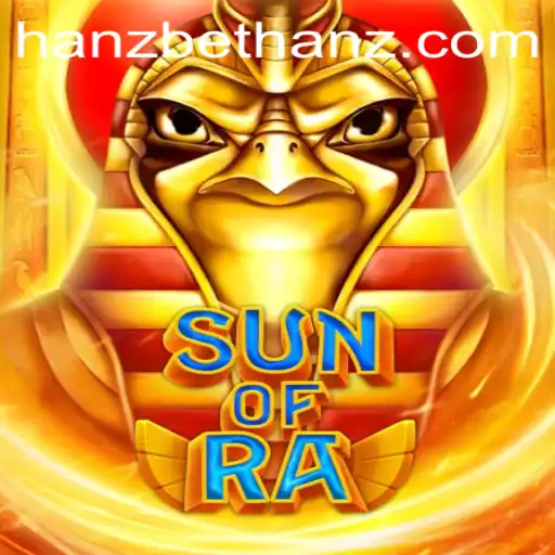 Exploring the World of SunofRa: An Engaging Gaming Experience with Hanzbet